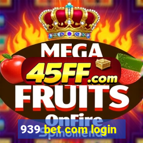 939 bet com login